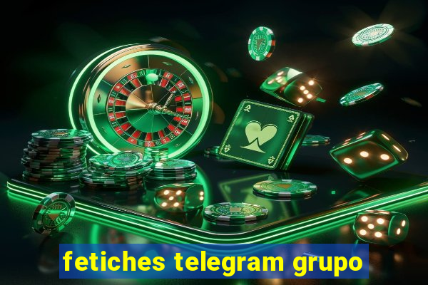 fetiches telegram grupo